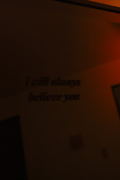 i will always believe you - mirror decal