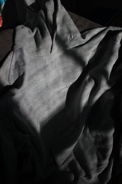 'i believe you always' hoodie - grey
