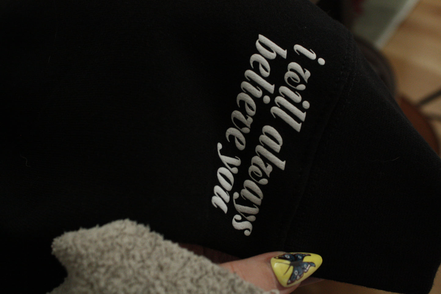'i will always believe you' as-is hoodie